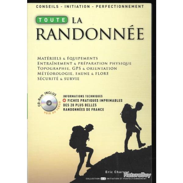 toute la randonne conseils ,initiation, perfectionnement , matriels, quipements , topographie, s
