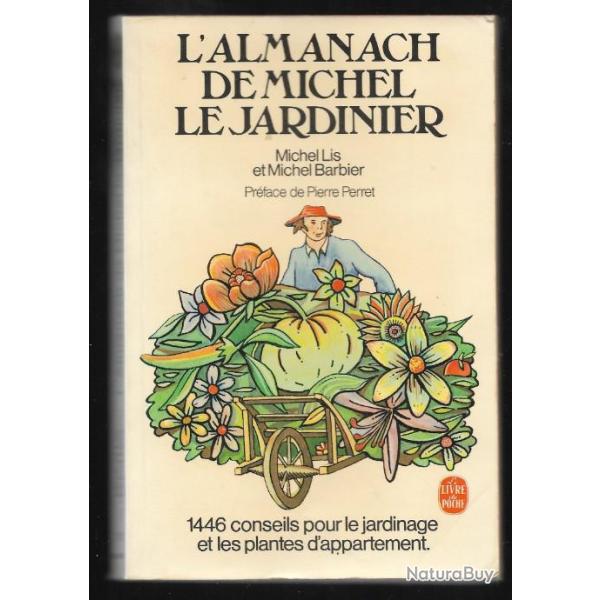 l'almanach de michel le jardinier 1446 conseils pour le jardinage de michel lis et michel barbier
