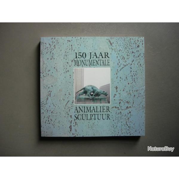 LIVRE 150 ANS DE SCULPTURE ANIMALIERE