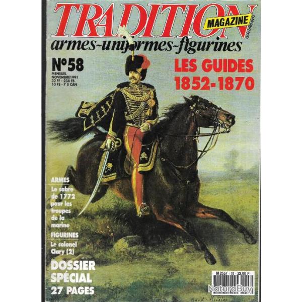 Tradition magazine n�58 les guides 1852-1870, le sabre de 1772pour troupes de marine ,