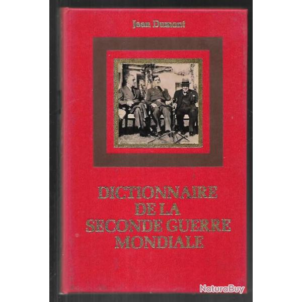 dictionnaire de la seconde guerre mondiale de jean dumont