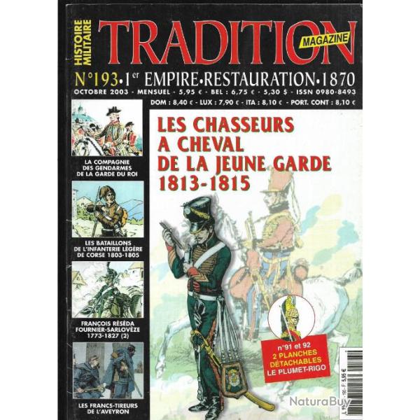 Tradition magazine n�198 chasseurs � cheval de la jeune garde , infanterie l�g�re corse 1803-1805