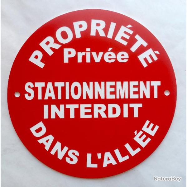 panneau PROPRI�T� Priv�e STATIONNEMENT INTERDIT DANS L'ALL�E � 150 mm