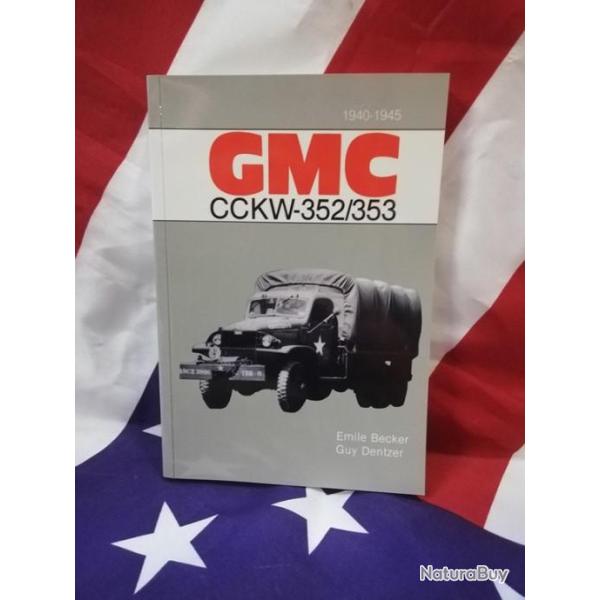 GMC 352 353 CCKW BECKER La bible !  6X6 USA WW2 militaria