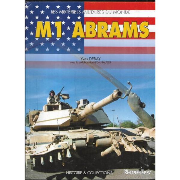 m1 abrams d'yves debay, les mat�riels militaires du monde , tank, blind�s , irak, koweit