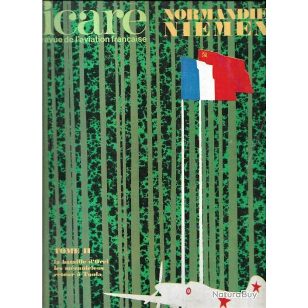 Icare  63 de 1972 . normandie-niemen tome 2 , �puis� �diteur normandie niemen, orel, retour � toula