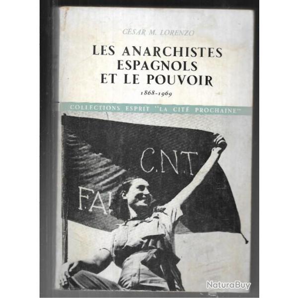 les anarchistes espagnols et le pouvoir 1868-1969 de c�sar m.lorenzo