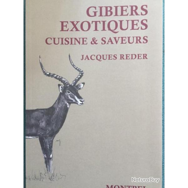 Gibiers exotiques cuisine et saveurs