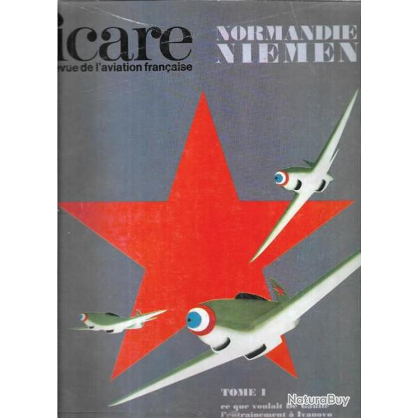 aviation. Icare n� 62. normandie-niemen tome 1 , �puis� �diteur ,, les premiers disparus