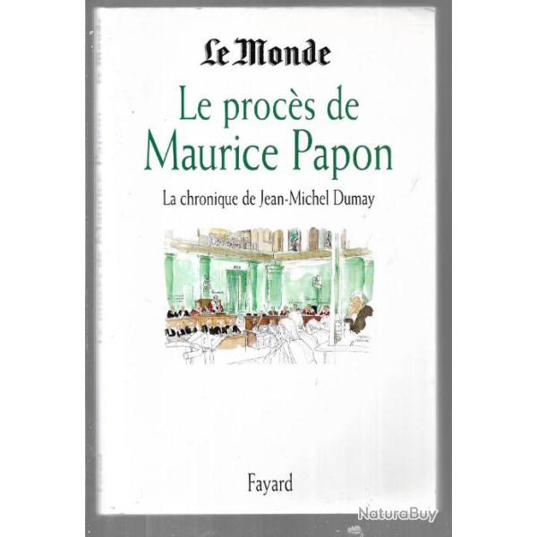 le proc�s de maurice papon la chronique de jean-michel dumay
