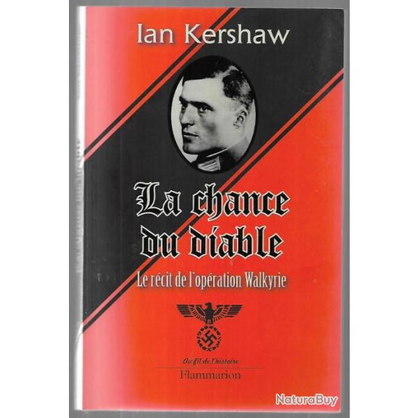 la chance du diable le r�cit de l'op�ration walkyrie de ian kershaw
