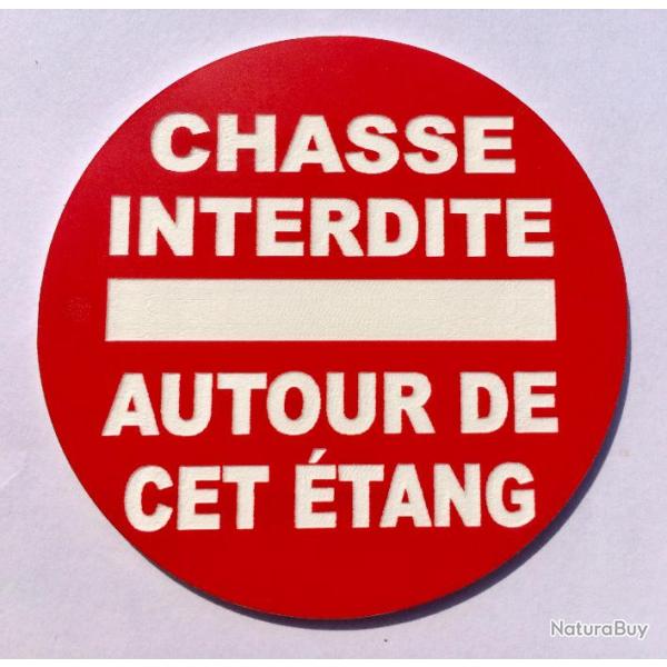 panneau CHASSE INTERDITE AUTOUR DE CET �TANG � 150 mm signal�tique