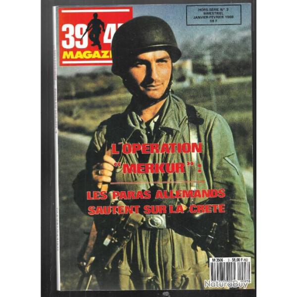 39-45 hors-s�rie historica n�3 l'op�ration merkur les paras allemands sautent sur la cr�te