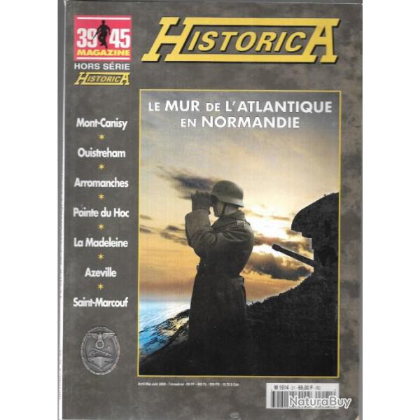 39-45 hors-s�rie historica n�63 le mur de l'atlantique en normandie , saint-marcouf, pointe du hoc,
