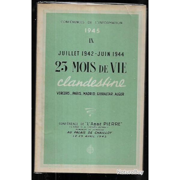 juillet 1942-juin 1944 23 mois de vie clandestine conf�rence de l'abb� pierre palais de chaillot