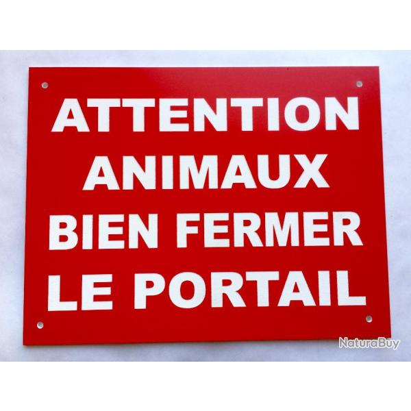 Panneau "ATTENTION ANIMAUX BIEN FERMER LE PORTAIL" format 200 x 300 mm fond ROUGE