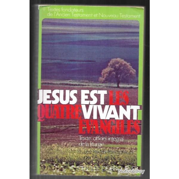 j�sus est vivant les quatre �vangiles texte officiel int�gral