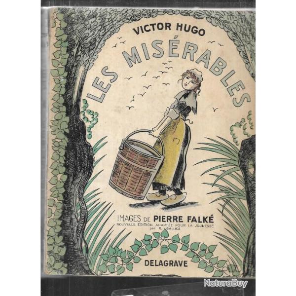 les misrables de victor hugo illustr par pierre falk pour la jeunesse