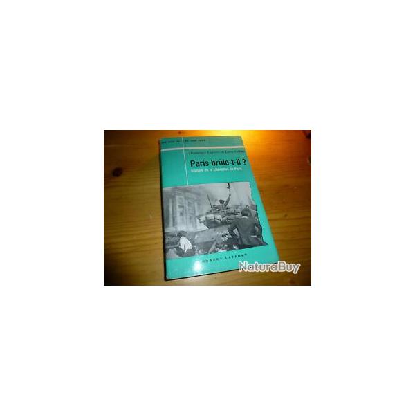 Paris brule t'il? Dominique Lapierre - Larry Collins - �dition 1964