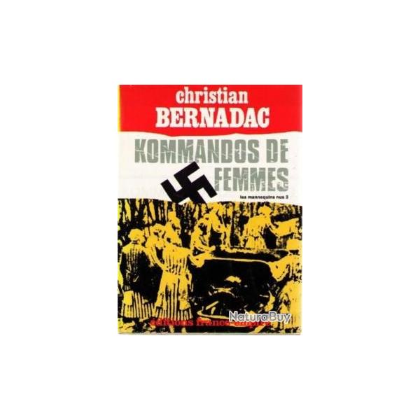 Kommandos de femmes - Ravensbr�ck - Les mannequins nus - Tome 3 - Christian Bernadac