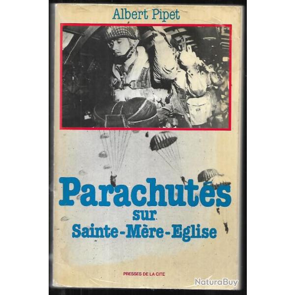 parachut�s sur sainte-m�re-�glise d'albert pipet d�barquement de normandie