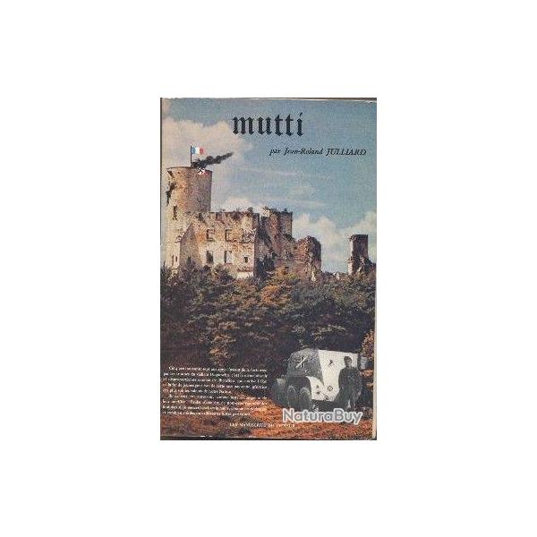 Mutti / Les Manuscrits Du Lecteur ( Seconde Guerre Mondiale) - Jean Roland Julliard