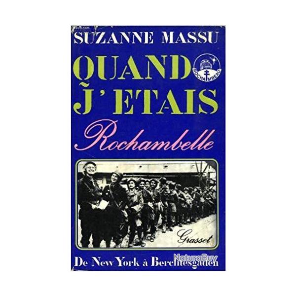 Quand j'�tais Rochambelle - Suzanne MASSU