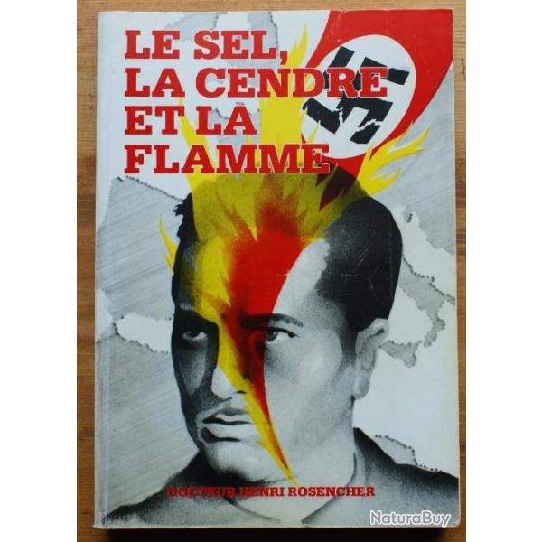 Le sel la cendre et la flamme - Dr. Henri Rosencher