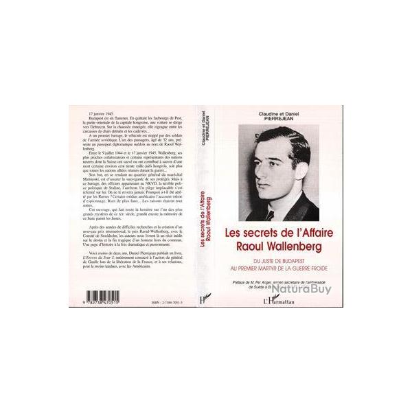 Les secrets de l'affaire Raoul Wallenberg, du juste de Budapest au 1er martyr de la guerre froide
