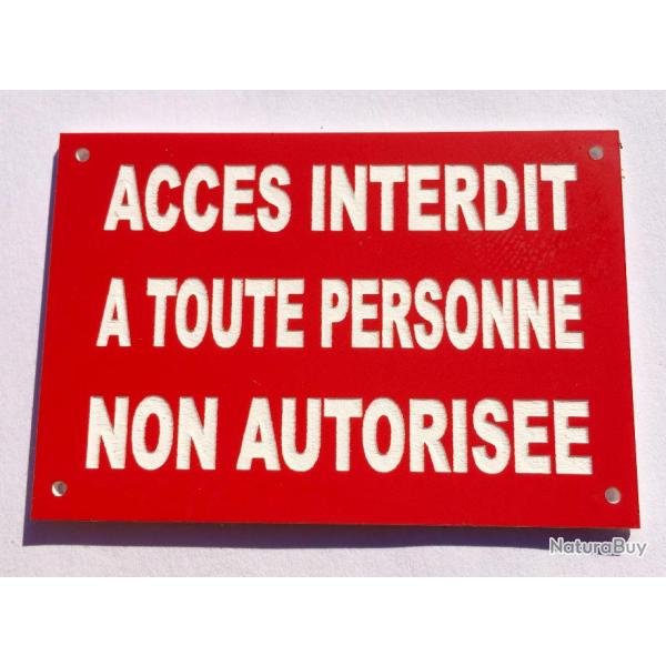 Panneau "ACCES INTERDIT A TOUTE PERSONNE NON AUTORISEE" format 200 x 300 mm fond ROUGE