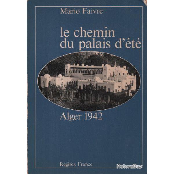 Le chemin du palais d'�t� Alger 1942 - Mario Faivre