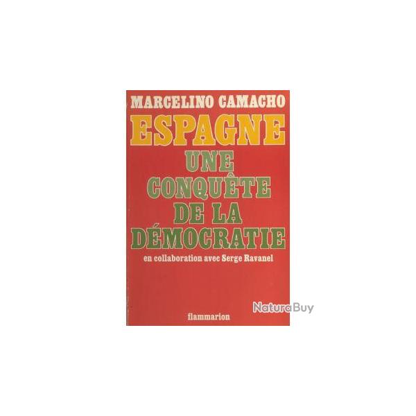 Espagne, une conqu�te de la d�mocratie - Marcello Camacho