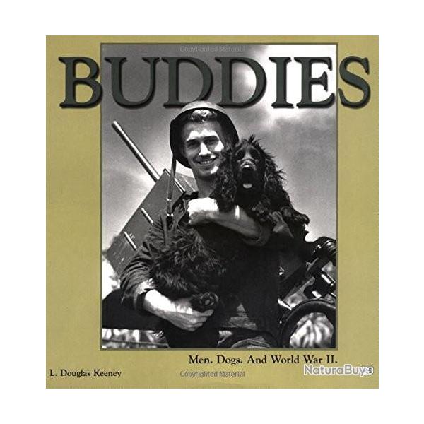 Livre Buddies men dogs and World war 2 par Douglas Keeeney et2