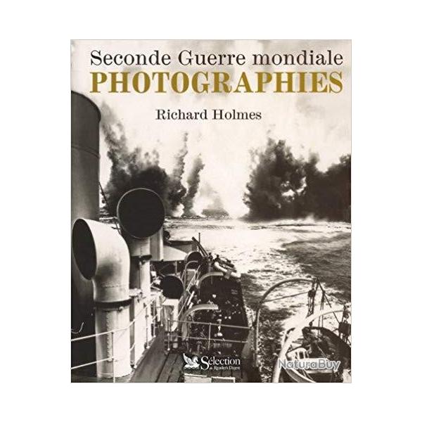 Livre seconde guerre mondiale photographies par Richard Holmes et3
