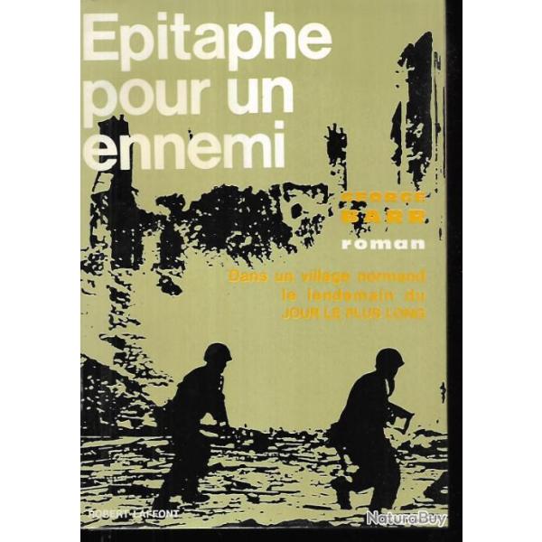 Histoire du d�barquement juin 1944 de john frayn turner et �pitaphe pour un ennemi de barr 2 livres
