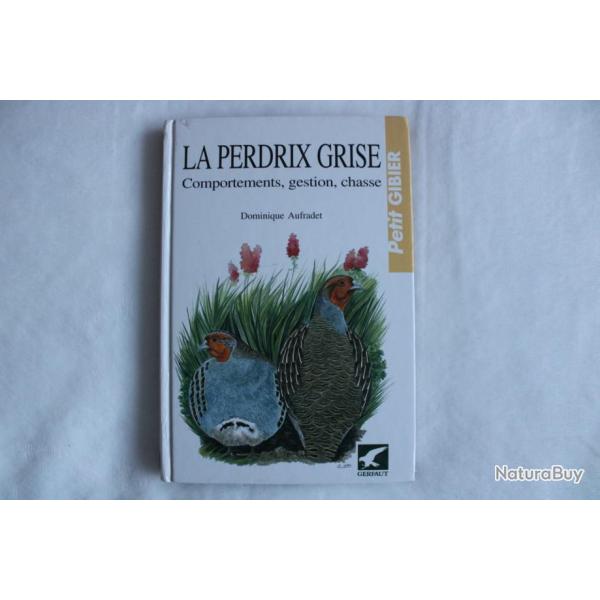 La perdrix grise, comportements, gestion, chasse
