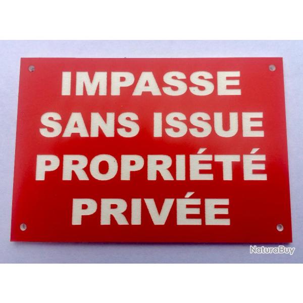 Panneau "IMPASSE SANS ISSUE PROPRI�T� PRIV�E" format 300 x 400 mm fond ROUGE