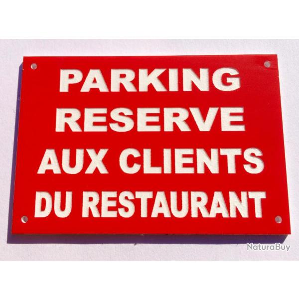 Panneau "PARKING RESERVE AUX CLIENTS DU RESTAURANT" format 300 x 400 mm fond ROUGE