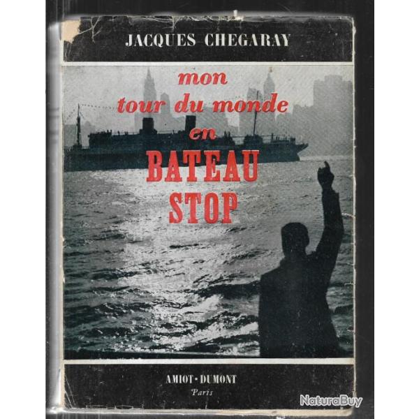mon tour du monde en bateau stop de jacques chegaray d�dicac�