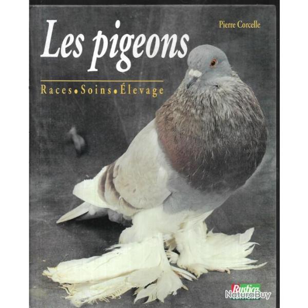 les pigeons races soins �levage de pierre corcelle
