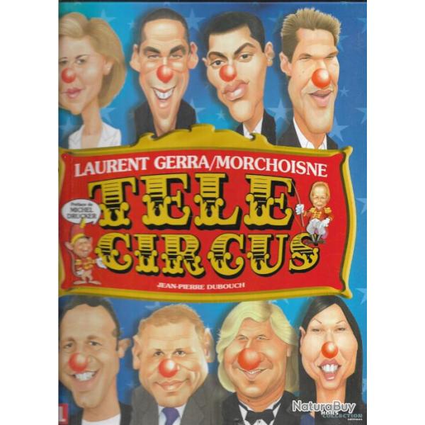 ces cabots qui nous gouvernent et t�l� circus de laurent gerra et morchoisne , humour bd