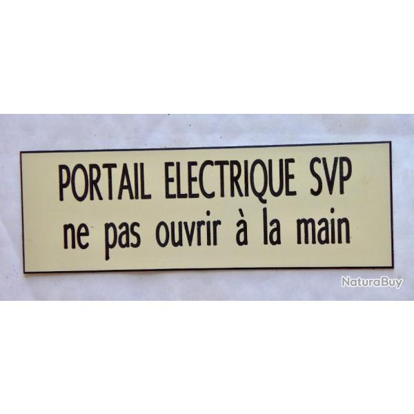 Plaque adh�sive ivoire PORTAIL ELECTRIQUE SVP ne pas ouvrir � la main Format 29x100 mm