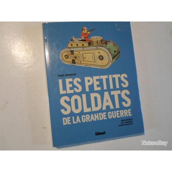 LIVRE LES PETITS SOLDATS DE LA GRANDE GUERRE...JOUETS