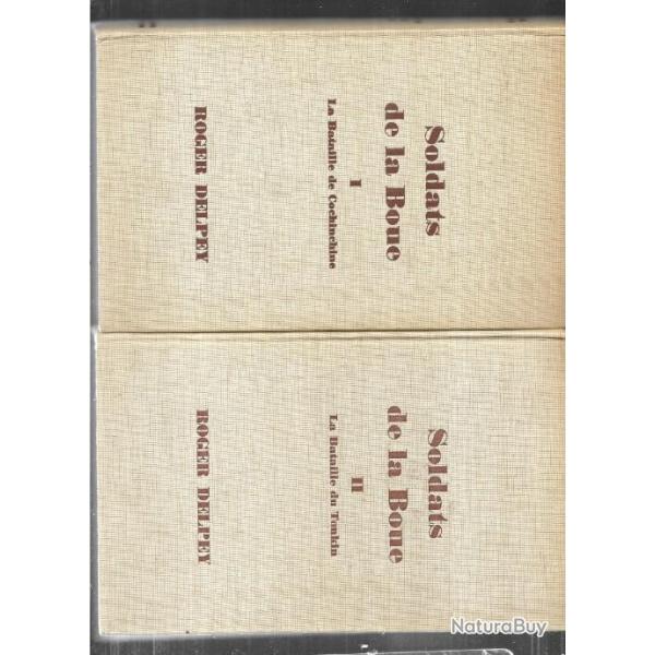 Soldats de la boue , roger delpey  La bataille de Cochinchine - La bataille du Tonkin 2 volumes