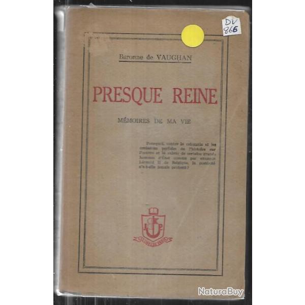 presque reine m�moires de ma vie baronne de vaughan