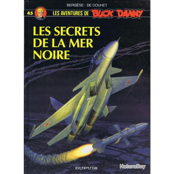 BD Buck Danny Les Secrets de la Mer Noire par Charlier Berg�se