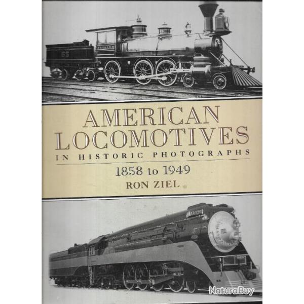 american locomotives in historic photographs 1858 to 1949 , chemins de fer , trains �tats-unis