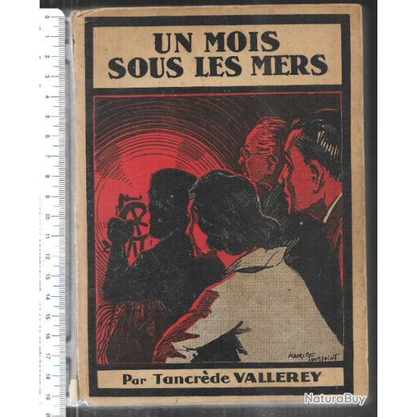 un mois sous les mers par tancrde vallerey , roman de mer