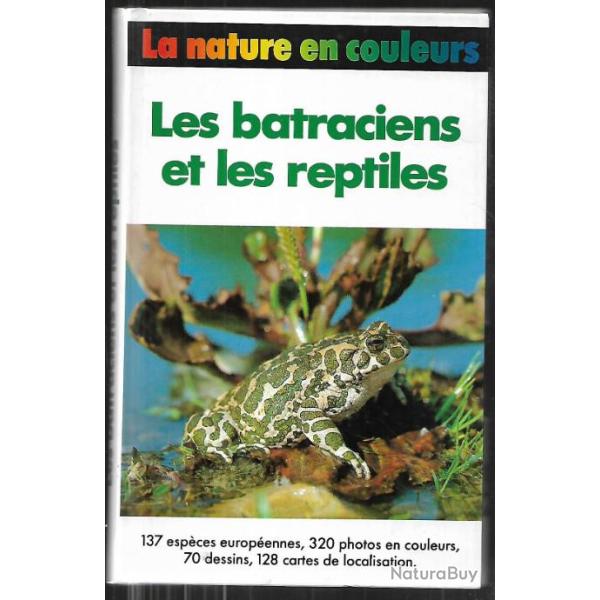 les batraciens et les reptiles (europe) , la nature en couleurs de gunter diesener et jose reichholf