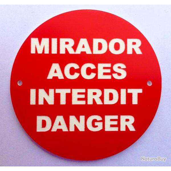 panneau MIRADOR ACCES INTERDIT DANGER � 200 mm signal�tique